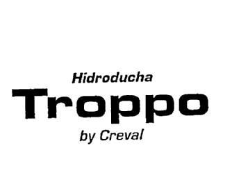 HIDRODUCHA TROPPO BY CREVAL