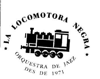 LA LOCOMOTORA NEGRA ORQUESTA DE JAZZ DES DE 1971