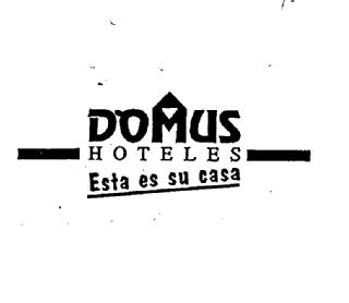 DOMUS HOTELES ESTA ES SU CASA