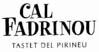 CAL FADRINOU TASTET DEL PIRINEU