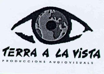 TERRA A LA VISTA PRODUCCIONS AUDIOVISUALS