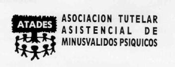 ATADES ASOCIACION TUTELAR ASISTENCIAL DE MINUSVALIDOS PSIQUICOS