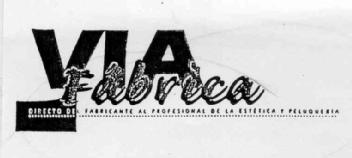 VIA FABRICA DIRECTO DEL FABRICANTE AL PROFESIONAL DE LA ESTETICA Y PELUQUERIA