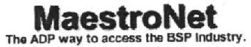 MAESTRONET THE ADP WAY TO ACCESS THE BSP INDUSTRY