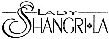 LADY SHANGRI LA