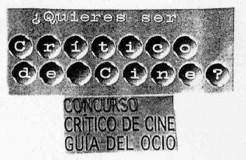¿QUIERES SER CRITICO DE CINE? CONCURSO CRITICO DE CINE GUIA DEL OCIO