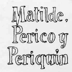 MATILDE, PERICO Y PERIQUIN