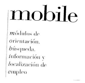MOBILE MODULOS DE ORIENTACION. BUSQUEDA. INFORMACION Y LOCALIZACION DEEMPLEO