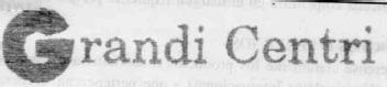 GRANDI CENTRI