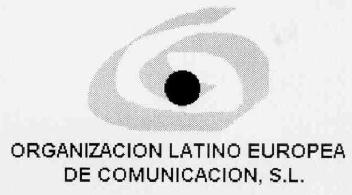 ORGANIZACION LATINO EUROPEA DE COMUNICACION, S.L