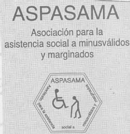 ASPASAMA ASOCIACION PARA LA ASISTENCIA SOCIAL A MINUSVALIDOS Y MARGINADOS