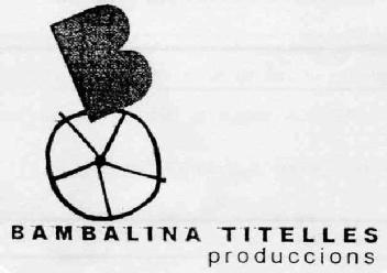 B BAMBALINA TITELLES PRODUCCIONS