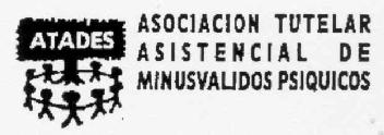 ATADES ASOCIACION TUTELAR ASISTENCIAL DE MINUSVALIDOS PSIQUICOS