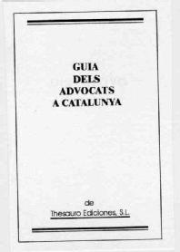 GUIA CATALANA DE L'ADVOCACIA DE THESAURO EDICIONES, S.L