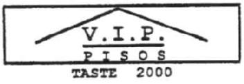 V.I.P. PISOS TASTE 2000