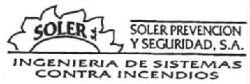 SOLER S.A. SOLER PREVENCION Y SEGURIDAD, S.A. INGENIERIA DE SISTEMAS CONTRA INCENDIOS