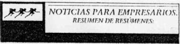 NOTICIAS PARA EMPRESARIOS.RESUMEN DE RESUMENES: