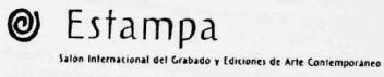ESTAMPA SALON INTERNACIONAL DEL GRABADO Y EDICIONES DE ARTE CONTEMPORANEO