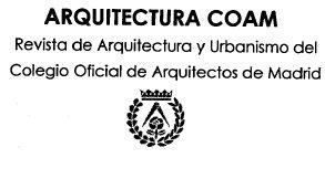ARQUITECTURA COAM REVISTA DE ARQUITECTURA Y URBANISMO DEL COLEGIO OFICIAL DE ARQUITECTOS DE MADRID