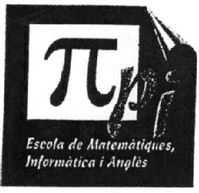 PI ESCOLA DE MATEMATIQUES, INFORMATICA I ANGLES