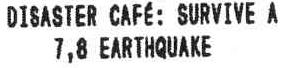 DISASTER CAFE: SURVIVE A 7,8 EARTHQUAKE