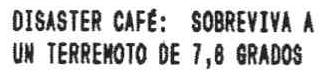 DISASTER CAFE: SOBREVIVA A UN TERREMOTO DE 7,8 GRADOS