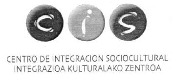 CIS CENTRO DE INTEGRACION SOCIOCULTURAL INTEGRAZIOA KULTURALAKO ZENTROA