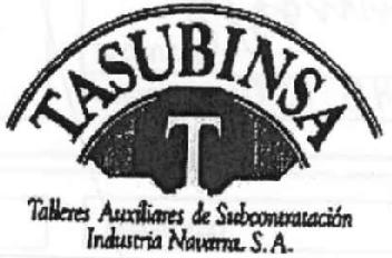 TASUBINSA T TALLERES AUXILIARES DE SUBCONTRATACION INDUSTRIA NAVARRA S.A
