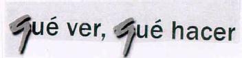 QUE VER, QUE HACER
