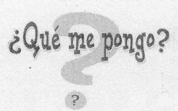 ¿QUE ME PONGO?