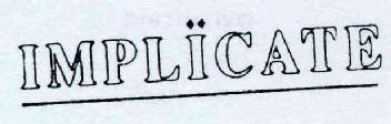 IMPLICATE