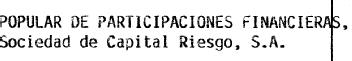 POPULAR DE PARTICIPACIONES FINANCIERAS, SOCIEDAD DE CAPITAL DE RIESGO,S.A