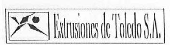 EXTRUSIONES DE TOLEDO S.A