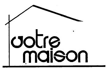 VOTRE MAISON
