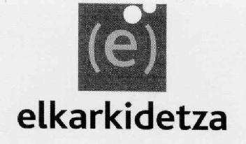 E ELKARKIDETZA