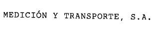 MEDICION Y TRANSPORTE, S.A