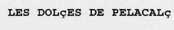 LES DOLCES DE PELACALC