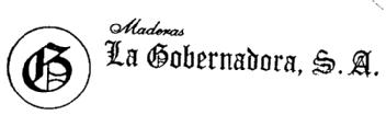 G MADERAS LA GOBERNADORA, S.A