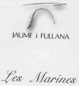JAUME I FULLANA LES MARINES