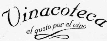 VINACOTECA EL GUSTO POR EL VINO