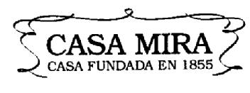 CASA MIRA CASA FUNDADA EN 1855