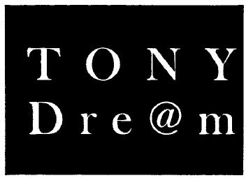 TONY DRE@M