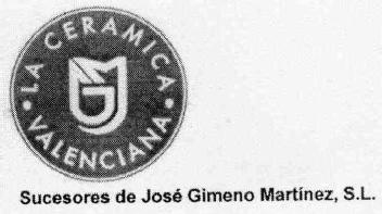 LA CERAMICA VALENCIANA SUCESORES DE JOSE GIMENO MARTINEZ, S.L