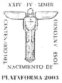XXIV - IV - MMIII CENTENARIO DEL NACIMIENTO DE JOSE ANTONIO PLATAFORMA 2003