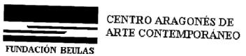 FUNDACION BEULAS CENTRO ARAGONES DE ARTE CONTEMPORANEO