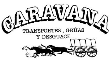 CARAVANA TRANSPORTES, GRUAS Y DESGUACE