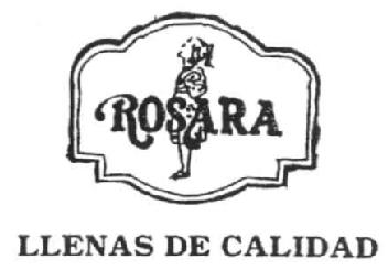 ROSARA LLENAS DE CALIDAD