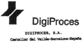 DIGIPROCES DIGIPROCES, S.A. CASTELLAR DEL VALLES-BARCELONA-ESPAÑA