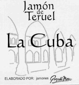 JAMON DE TERUEL LA CUBA ELABORADO POR: JAMONES GARGALLO MORA S.L