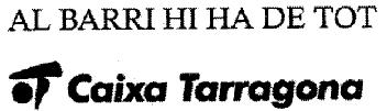AL BARRI HI HA DE TOT CAIXA TARRAGONA